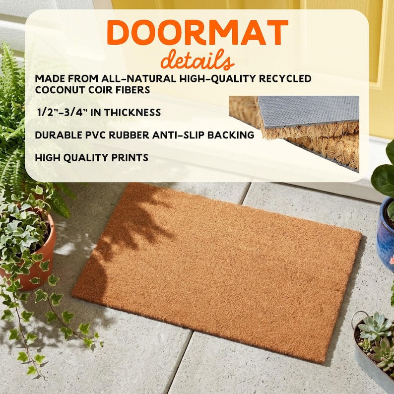 a door mat made from all-natural high-quality recycled coconut coir fibers, with a thickness of 1/2" to 3/4" and a durable vinyl rubber anti-slip backing. The mat is designed for high-quality prints, and it is placed on a concrete floor next to a potted plant.