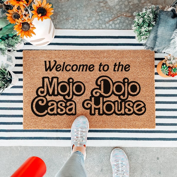 Mojo Dojo Casa Haus Fußmatte, Lustige Willkommensmatte, Benutzerdefinierte Fußmatte, Housewarming Geschenk, Haustürmatte, Outdoor Teppich, Filmzitat Fußmatte