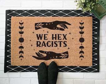 We Hex Racists Doormat – Witchy Anti-Racist Coir Welcome Mat, Progressive Political Statement Home Decor, Witchcraft Gift, Gothic Entry Rug