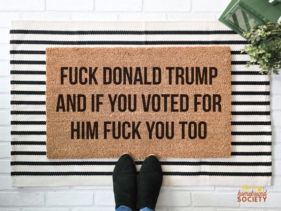 Anti Trump Doormat, Fuck Donald Trump Unwelcome Mat, Activist Gift, Housewarming Gift, Front Porch Decor, Funny Door Mat, Not My President