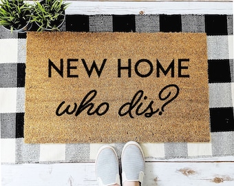 New Home Who Dis Funny Doormat | Housewarming Gift | Real Estate Agent Client Gift | Closing Gift | New Home Gift | Hand Painted