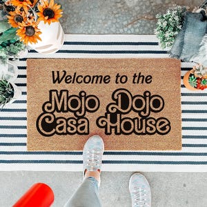 Mojo Dojo Casa House Doormat, Funny Welcome Mat, Custom Door Mat, Housewarming Gift, Front Door Mat, Outdoor Rug, Movie Quote Doormat