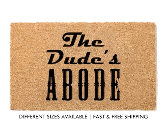 The Dude's Abode Doormat | Fathers Day Gift for Him | Big Lebowski Inspired Welcme Mat | Funny Doormat | Housewarming Gift