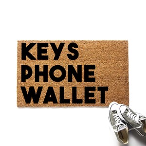 Felpudo con recordatorio divertido / Felpudo de bienvenida para llaves, teléfono y billetera / Regalo de inauguración de la casa / Decoración para el porche delantero / Felpudo personalizado / Alfombra para exteriores