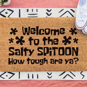 Welcome to the Salty Spitoon Funny Door Mat, Cute Welcome Mat, Cartoon Movie Doormat, Unique Gift Idea, Funny Gift, Housewarming Gift