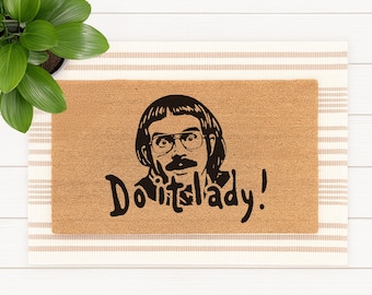 Do It Lady Chit Doormat, Funny Pop Culture Theme Welcome Mat, Unique Front Porch Decor, Funny Gift for Her, Entryway Rug, Meme Door Mat