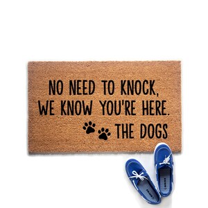 No Need to Knock We Know You&#39;re Here Dog Doormat, Funny Dog Lover Gift Idea, Gift for Dog Mom