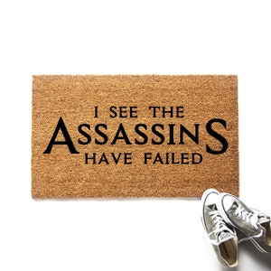 I See the Assassins Have Failed Doormat | Funny Welcome Mat | Father's Day Gift for Him | Birthday Gift | Housewarming Gift