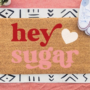 Hey Sugar Valentine's Day Doormat, Valentine Door Decorations, Valentine's Day Outdoor Decor, Red and Pink Door Mat