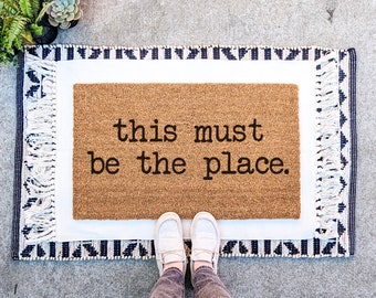 This Must Be The Place Doormat | Cute Housewarming Gift | Front Porch Decor | Custom Welcome Mat