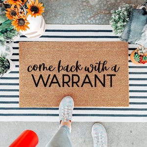 Come Back With A Warrant Doormat, Warrant Door Mat, Funny Welcome Mat, Custom Door Mat, Housewarming Gift, Front Door Mat, Outdoor Rug