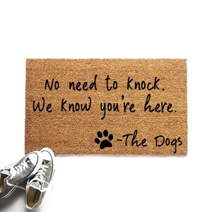 No Need to Knock We Know You&#39;re Here Doormat | Unique Gift for Dog Lover | Welcome Mat | Pet Lover Gift | Funny Doormat |