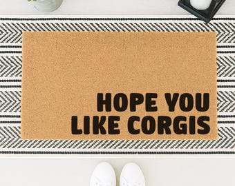Hope You Like Corgis Doormat – A Funny Gift for Dog Owners and Corgi Fans