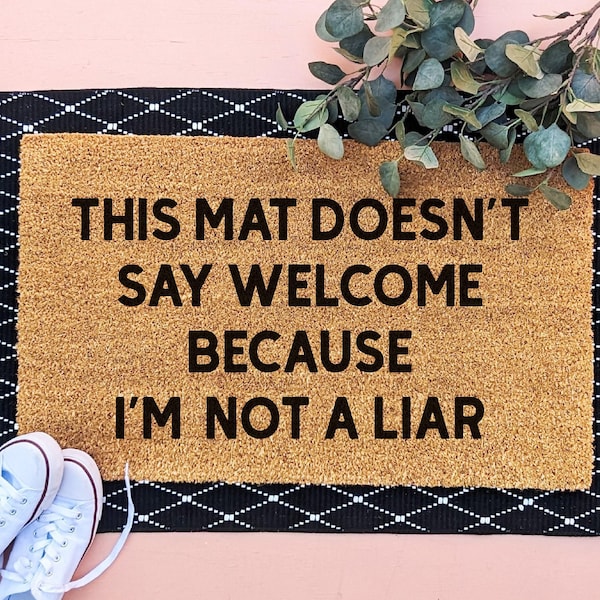Funny Doormat, Not A Liar Door Mat, Funny Welcome Mat, Rude Doormat, Go Away Doormat, Housewarming Gift, Gift for Best Friend, Gag Gift