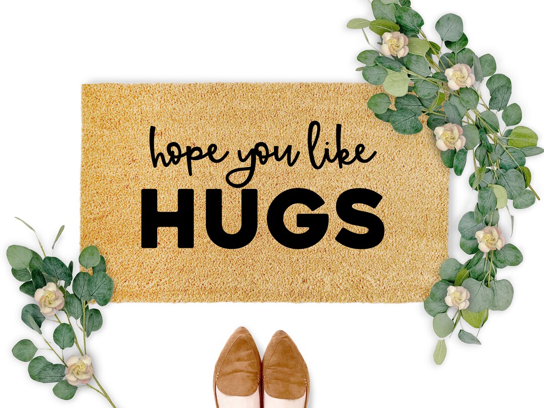 Hope You Like Hugs Doormat Hug Mat Housewarming Etsy