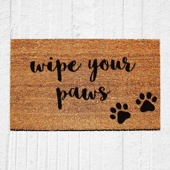 Wipe Your Paws Doormat Unique Gift For Pet Lovers Dog Lover Gift Cat Lover Gift Cute Welcome Mat