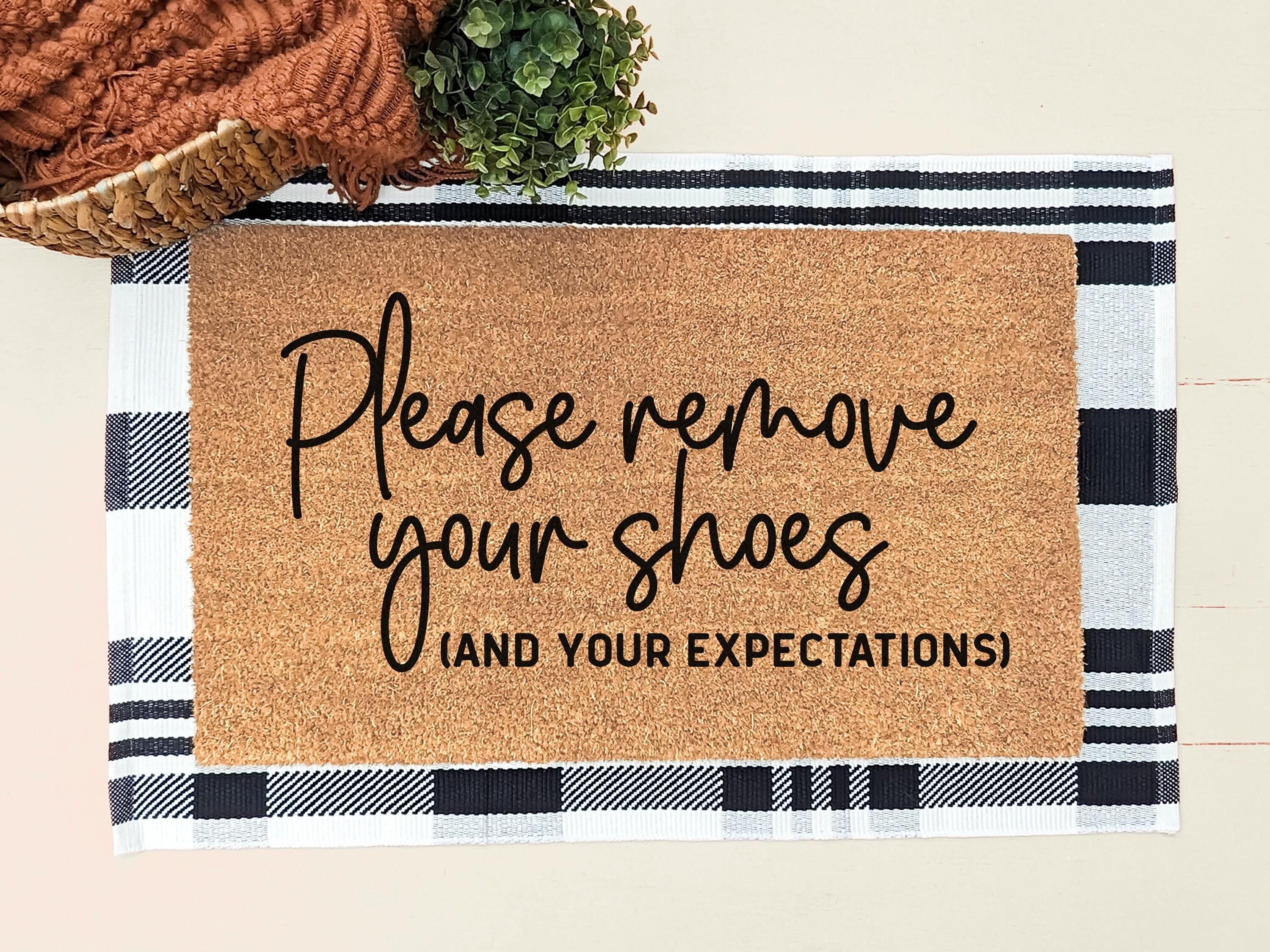 Funny Remove Your Shoes Doormat, No Shoes Welcome Mat, Housewarming Gift, Outdoor Door Mat, Birthday Gift, Front Porch Decor, Entry Rug