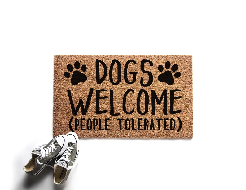 Dogs Welcome People Tolerated Doormat Unique Gift for Dog Lover Funny Doormat Gift for Pet Lover image 1