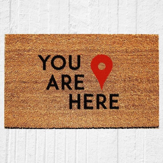 You Are Here Welcome Doormat Map Pin Door Mat Funny Doormat Housewarming Gift Front Door Mat