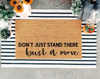 Funny 80s Song Lyric Doormat, Bust a Move Door Mat, Funny Doormat, Welcome Mat, Housewarming Gift, Funny Gift, Birthday Gift, New Home