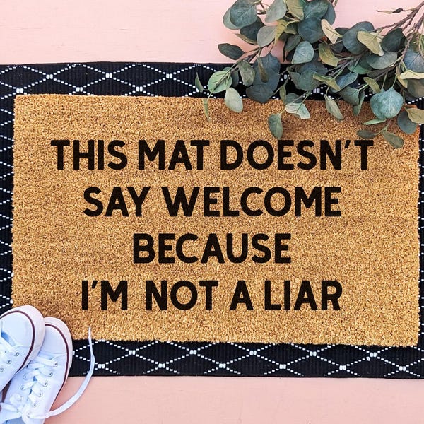 Funny Doormat, Not A Liar Door Mat, Funny Welcome Mat, Rude Doormat, Go Away Doormat, Housewarming Gift, Gift for Best Friend, Gag Gift
