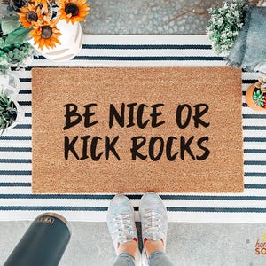 Be Nice Or Kick Rocks Doormat, Funny Outdoor Welcome Mat, Front Porch Entry Rug, Housewarming Gift, Hostess Gift, New Home Gift
