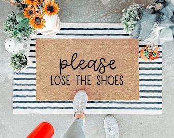Please Lose the Shoes Doormat, No Shoes Welcome Mat, Please Remove Your Shoes Door Mat, Funny Front Door Mat, Housewarming Gift