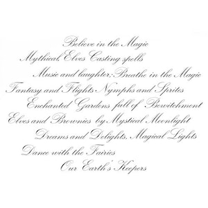 May include: A handwritten poem about magic, elves, fairies, and nature. The poem reads: Believe in the Magic, Mythical Elves Casting spells, Music and laughter: Breathe in the Magic, Fantasy and Flights Nymphs and Sprites, Enchanted Gardens full of Bewitchment, Elves and Brownies by Mystical Moonlight, Dreams and Delights, Magical Lights, Dance with the Fairies, Our Earth's Keepers.