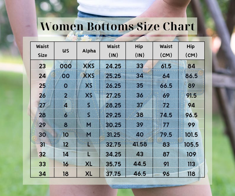 May include: A women's bottoms size chart showing waist and hip measurements in inches and centimetres. The chart includes US and alpha sizes, ranging from XXS to XL. The chart is displayed on a light background.