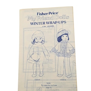 May include: A vintage Fisher-Price "My Friend Dolls" Winter Wrap-Ups pattern. The cover features line drawings of two dolls in winter outfits, including coats, hats, and a muff. The text includes the product name, and view labels.