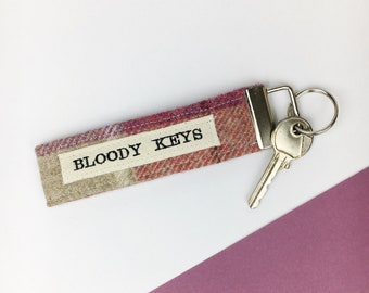 Bloody Keys Tweed Fabric Keyring - Funny Keyring - Bloody keys Keyring - Secret Santa Gift