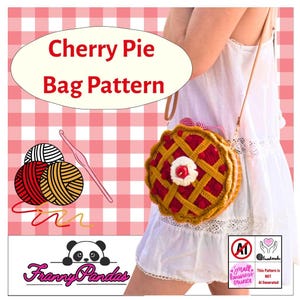 May include: A crochet bag shaped like a cherry pie with a lattice crust, red filling, and a dollop of cream with a cherry on top. The text reads Cherry Pie Bag Pattern and Franny Pandas. Includes icons for handmade and small business.