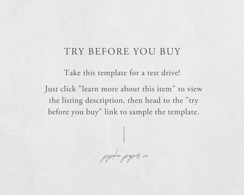 Puede incluir: Texto sobre un fondo blanco que dice "TRY BEFORE YOU BUY" y "Take this template for a test drive!"  El texto contin&uacute;a, "Just click "learn more about this item" to view the listing description, then head to the "try before you buy" link to sample the template."  El texto "pptir paper co" est&aacute; escrito a mano en la parte inferior de la p&aacute;gina.