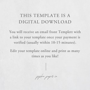 Puede incluir: Texto sobre un fondo blanco que dice "THIS TEMPLATE IS A DIGITAL DOWNLOAD. You will receive an email from Templett with a link to your template once your payment is verified (usually within 10-15 minutes). Edit your template online and print as many times as you like!" y "ppter paper co".