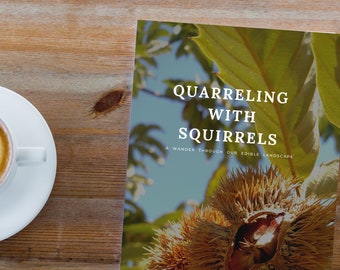 Quarreling With Squirrels: A UNC Asheville Foraging Book