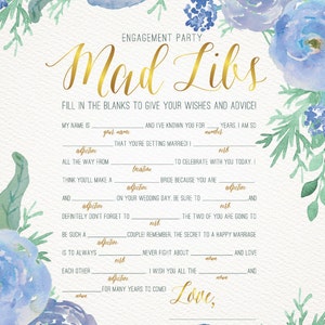 May include: A Mad Libs game with a blue floral background. The text reads "Engagement Party Mad Lib's Fill in the blanks to give your wishes and advice!"