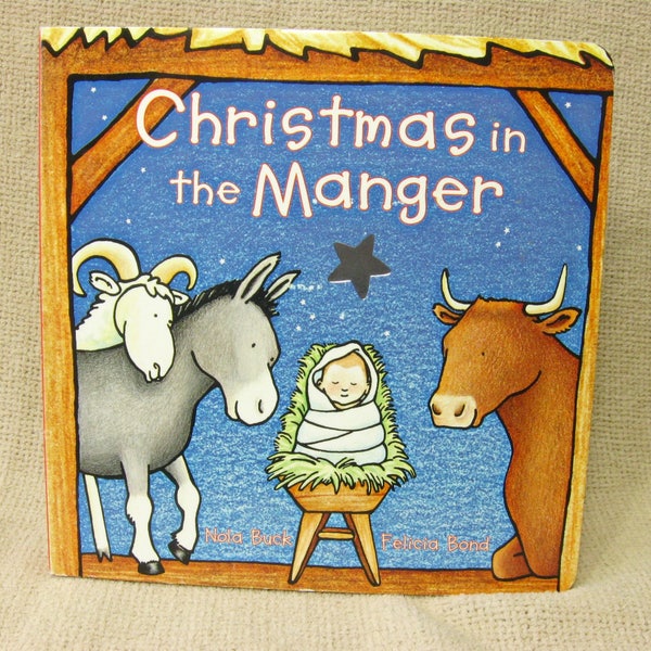 Christmas in the Manger, Nativity Story, First Board Book Edition 1998