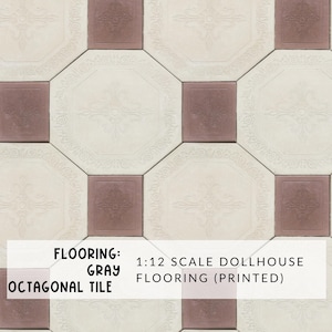 May include: Gray octagonal tile flooring printed on a sheet. The flooring is designed for 1:12 scale dollhouses.