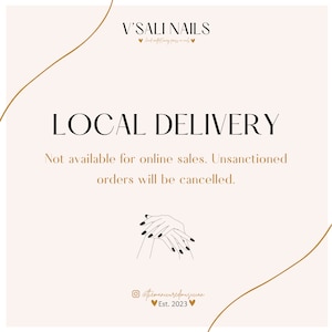 May include: A graphic with the text "V'SALI NAILS" and "LOCAL DELIVERY" in a gold font. The text "Not available for online sales. Unsanctioned orders will be cancelled." is also included. The graphic features a stylized image of hands with manicured nails.