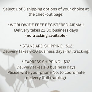May include: Text on a white background with shadows of leaves. The text reads: "Shipping Options". Process orders ship out within 7-10 business days. Select 1 of 3 shipping options of your choice at the checkout page: * WORLDWIDE FREE REGISTERED AIRMAIL Delivery takes 21-30 business days (no tracking available) * STANDARD SHIPPING - $12 Delivery takes 8-10 business days (full tracking) * EXPRESS SHIPPING - $32 Delivery takes 1-3 business days Please write your phone No. to coordinate delivery (full tracking)