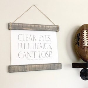 Clear Eyes Full Hearts Can&#39;t Lose, Friday Night Lights, Clear Eyes, Full Hearts, Can&#39;t Lose, TV Show Quote