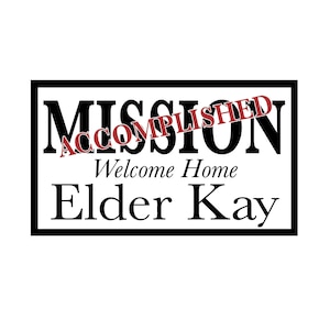 Missionary Welcome Home Banner Mission Accomplished
