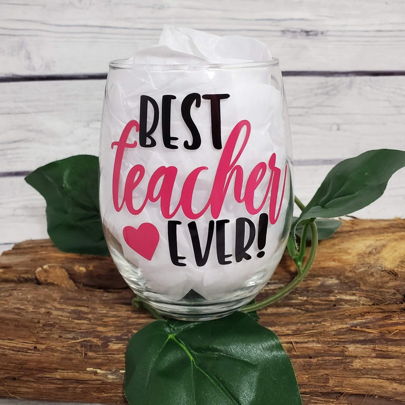 Best Teacher Ever Wine Glass Teacher Gifts Mothers Day Gift Etsy