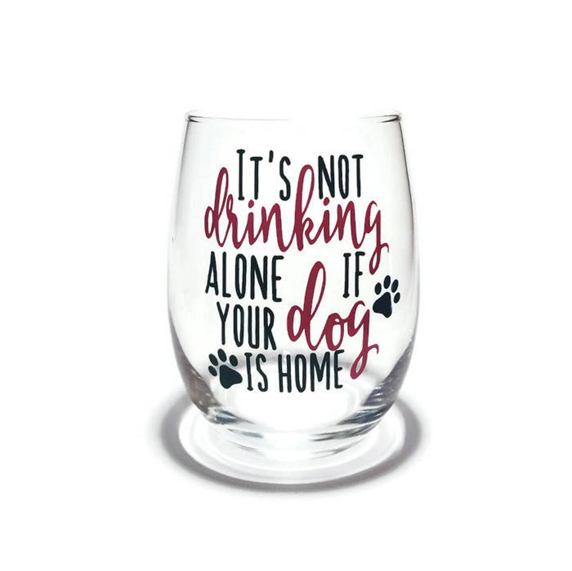 Dog Wine Glass Wine Glasses Dog Mom It's Not Drinking Etsy