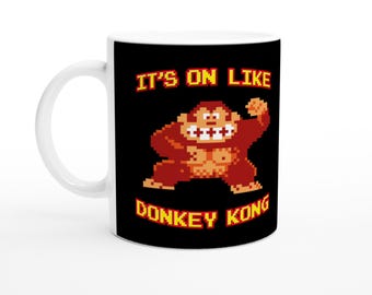 White Ceramic Mug (11oz) It&#39;s On Like Donkey Kong, 8-bit, Iconic Donkey Kong, Video Game, Pixel Artwork