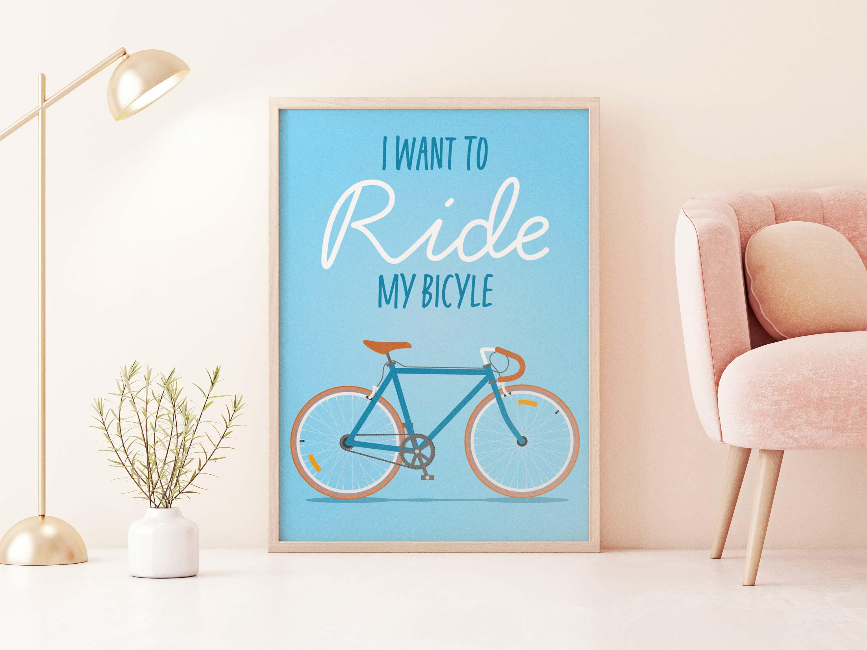 I Want to Ride My Bicycle Poster Digital Download 18x24 Inches