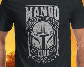 Mando Bounty Hunting Club T-Shirt | Unisex - Women - Kids | Awesome TV Series Movie Parody Clothes