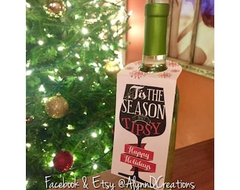 Tis The Season To Get Tipsy Happy Holidays Wine Bottle Tag Label - Christmas Party Decor - Holiday Party Decor