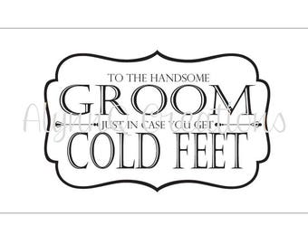 To My Handsome Groom In Case You Get Cold Feet DIY Printable Sock Sleeve - Groom Gift - Wedding - Gift for Him - Funny Gift