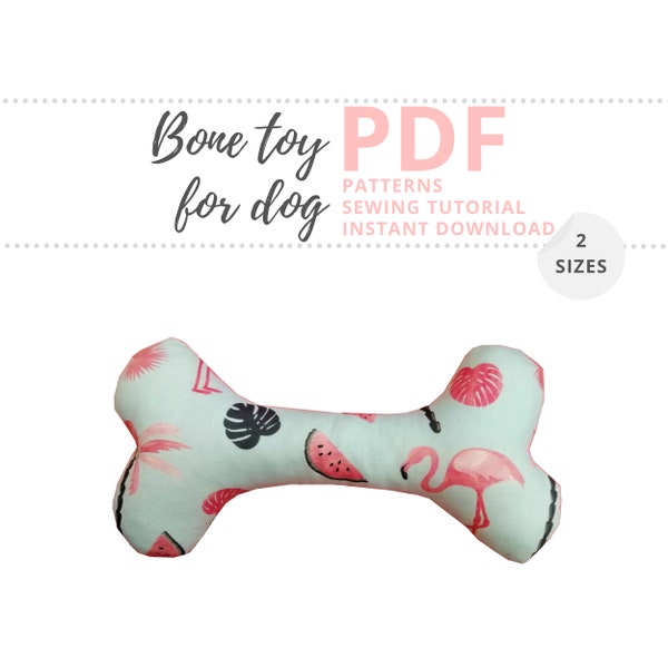 Dog Bone Toy Tutorial and 2 PATTERNS/ Plush / Pet toy pattern / Stuffed Bone DIY / Sewing tutorial / Dog Playtime / Instant download PDF